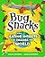 Bug Snacks: A Fun Way to Di...