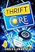 Thrift Core: A Dungeon Core Adventure
