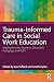 Trauma-Informed Care in Social Work Education by Lea Tufford