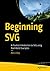 Beginning SVG: A Practical Introduction to SVG using Real-World Examples
