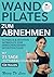Wand Pilates zum Abnehmen (...