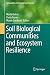 Soil Biological Communities and Ecosystem Resilience by Martin Lukac