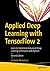 Applied Deep Learning with ...