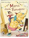 Mama macht Feierabend Mama macht Feierabend