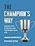 The Champion's Way: Unlock ...