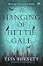 The Hanging of Hettie Gale by Tess Burnett