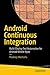 Android Continuous Integration: Build-Deploy-Test Automation for Android Mobile Apps