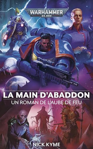 La Main d'Abaddon (Dawn of Fire: Warhammer 40,000 t. 8) (French Edition)