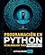Programación en Python para principiantes: Guía definitiva para aprender los conceptos básicos de Python: Fundamentos de programación en Python paso a paso para principiantes (Spanish Edition)
