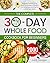 The Complete 30-Day Whole F...
