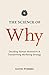 The Science of Why: Decoding Human Motivation and Transforming Marketing Strategy