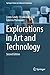 Explorations in Art and Technology (Springer Series on Cultural Computing)