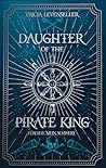 Daughter of the Pirate King by Tricia Levenseller