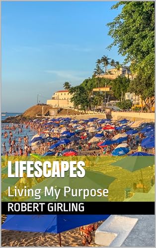 Lifescapes : Living My Purpose (Lifecapes Book 2)
