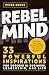REBEL MIND: 33 Powerful Ins...