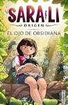 Sara-Li 3 - El ojo de obsidiana: Sumérgete en un mundo de magia y misterio que te atrapará de principio a fin (para niñas y niños a partir de 8 años). (Spanish Edition)