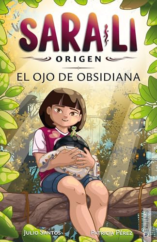 Sara-Li 3 - El ojo de obsidiana: Sumérgete en un mundo de magia y misterio que te atrapará de principio a fin (para niñas y niños a partir de 8 años). (Spanish Edition)