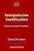 Interpretación santificadora: Vocación, santidad y Escritura (Spanish Edition)