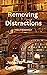 Removing Distractions: Tale...