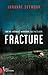 Fracture (NON CLASSE) (French Edition)