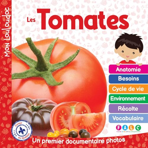 Les tomates: Un premier documentaire photos - Méthode FALC (Mon Louloudoc) (French Edition)