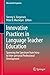 Innovative Practices in Language Teacher Education by Tammy S. Gregersen