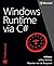 Windows Runtime via C# (Developer Reference)