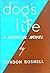 Dog's Life, A Satirical Novel