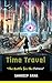 Time Travel: The Battle for...