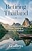 Retiring to Thailand by Geoffreys Publishing