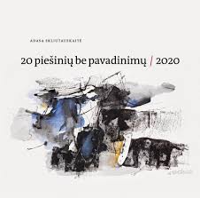 20 piešinių be pavadinimų / 2020
