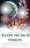 Elon Musk’s Visio...