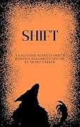 Shift: A Kyleverse Sentient Object Romance Halloween Special