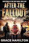 After the Fallout: A Post-Apocalyptic Survival Thriller (Survivors of the New Dawn Book 1)