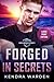 Forged in Secrets: Large Print (Kendra Warden Large Print)