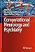 Computational Neurology and Psychiatry (Springer Series in Bio-/Neuroinformatics Book 6)