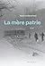 La mère patrie (French Edition)