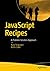 JavaScript Recipes: A Problem-Solution Approach