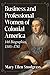 Business and Professional Women of Colonial America by Mary Ellen Snodgrass