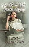 The Bride Who Smokes Cigars by Lynn Donovan