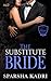 The Substitute Bride: (The Mafia Brides Syndicate Series)