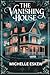The Vanishing House