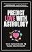 Predict Love with Astrology by Astrology Anonymous