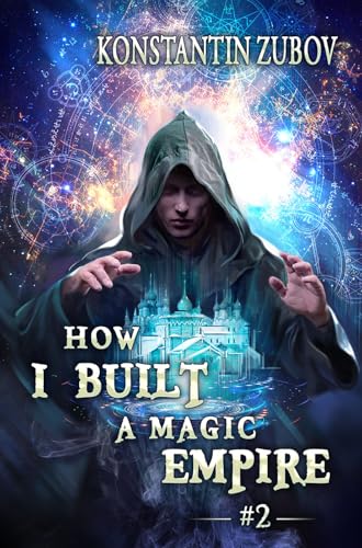 How I Built a Magic Empire (Book 2)