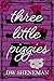 Three Little Piggies by DW Sheneman