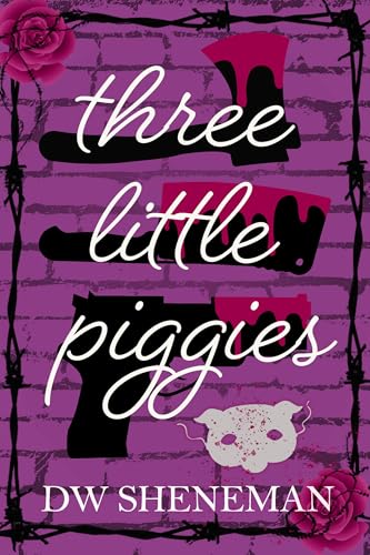 Three Little Piggies (Kindle Edition)