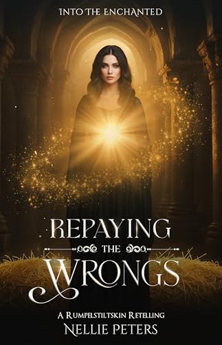 Repaying the Wrongs: A Rumpelstiltskin Retelling (Kindle Edition)