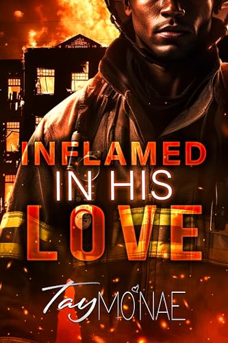 Inflamed In His Love (Kindle Edition)