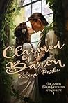 Claimed by the Baron (The Baron Fabian Deschamps and Adalene Book 1)