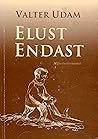 Elust endast